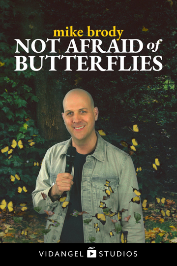 Mike Brody: Not Afraid of Butterflies