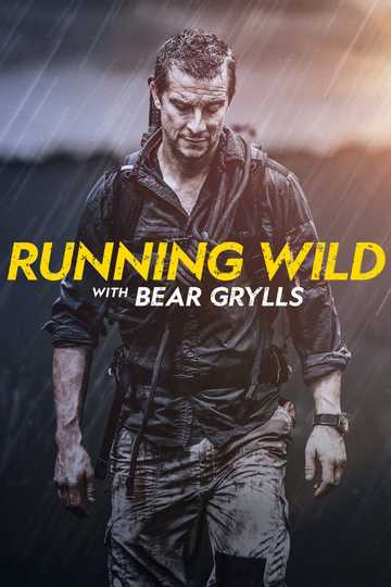 Running Wild with Bear Grylls Poster