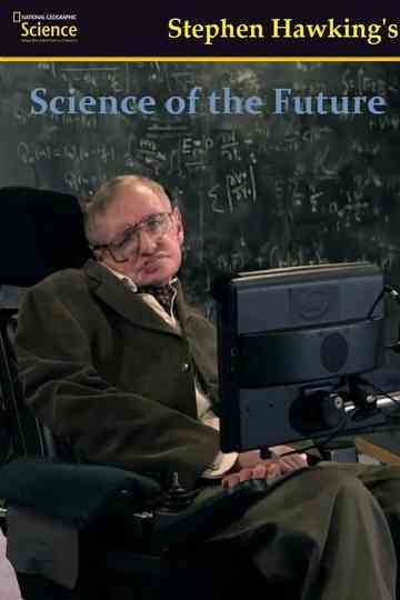 Stephen Hawking's Science of the Future