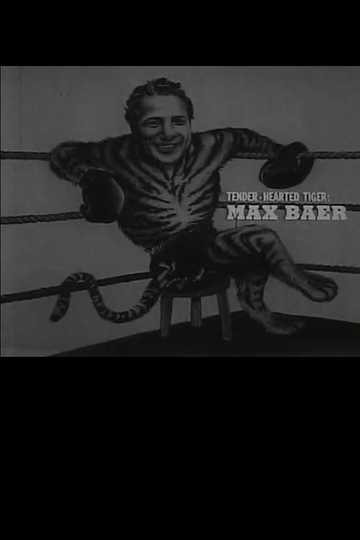 Tender Hearted Tiger Max Baer