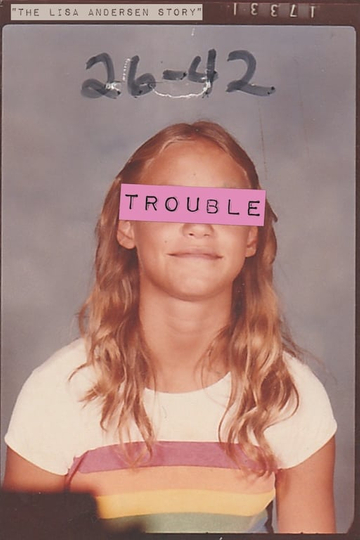 Trouble The Lisa Andersen Story