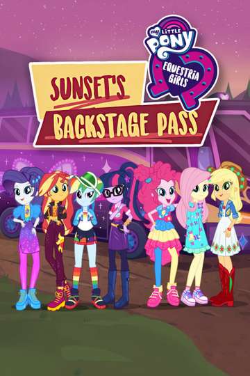 My Little Pony: Equestria Girls - Sunset's Backstage Pass Poster