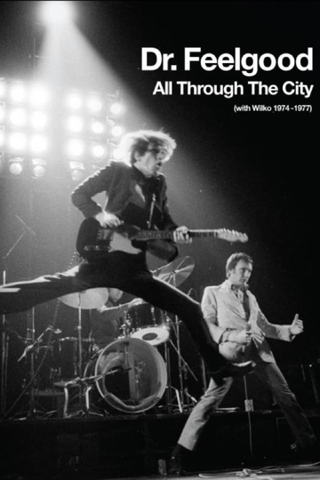 Dr Feelgood  All Through the City with Wilko 19741977