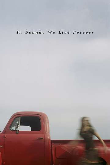 In Sound We Live Forever Poster