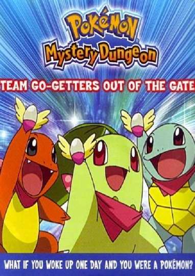 Pokémon Mystery Dungeon Team GoGetters out of the Gate