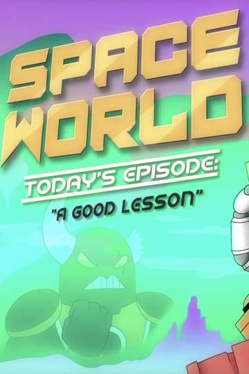 SpaceWorld: "A Good Lesson" Poster
