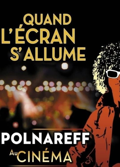 Polnareff au cinéma quand lécran sallume