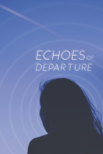 Echoes of Departure Poster