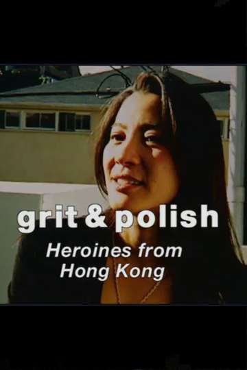 Grit & Polish: Heroines from Hong Kong Poster