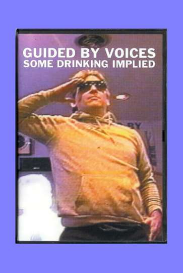 Guided By Voices Some Drinking Implied