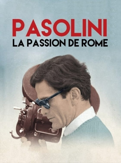 Pasolini la passion de Rome