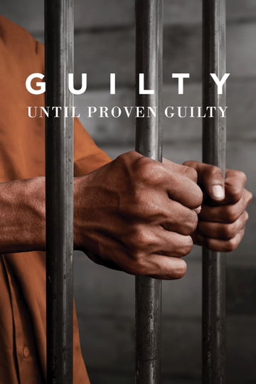 Guilty until Proven Guilty Poster