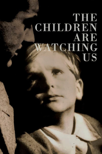 The Children Are Watching Us Poster