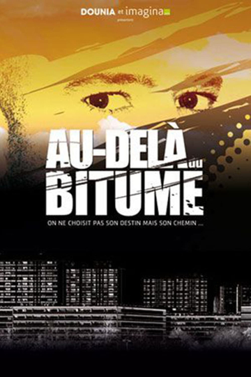 Audelà du bitume Poster