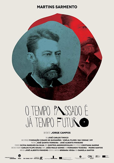 Martins Sarmento  O Tempo Passado é já Tempo Futuro Poster