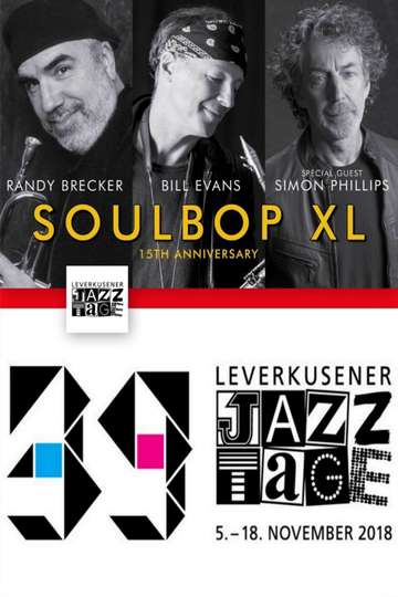 Soulbop XL  Randy Brecker  Bill Evans  Leverkusener Jazztage 2018