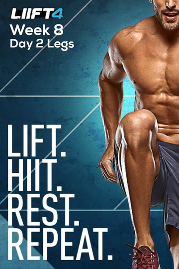 LIIFT4 Week 8 Day 2 Legs Poster