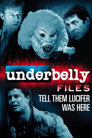 Underbelly Files: Tell Them Lucifer Was Here Poster