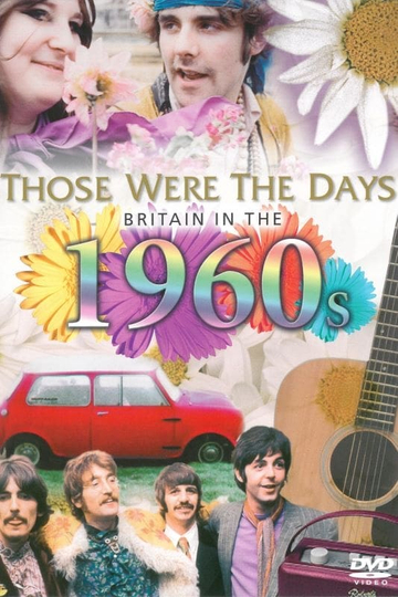 Those Were the Days Britain in the 60s