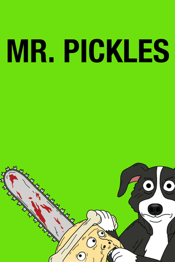 Mr. Pickles Poster