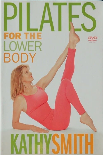 Kathy Smith Pilates For The Lower Body