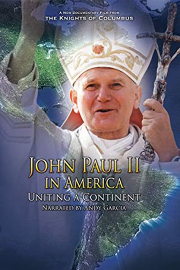 John Paul II in America Uniting a Continent