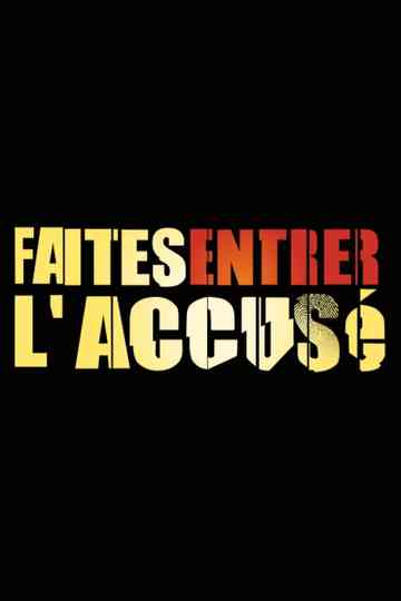 Faites entrer l'accusé