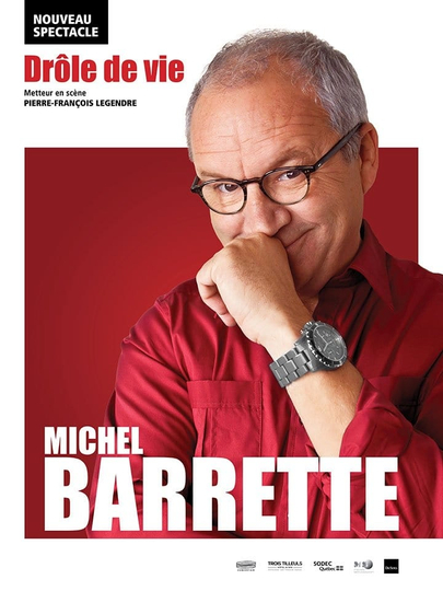 Michel Barrette: Drôle de vie Poster