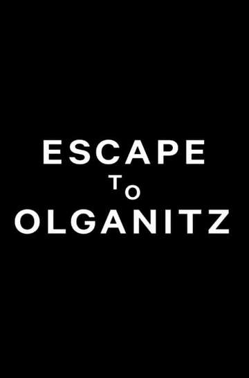 Escape to Olganitz Poster