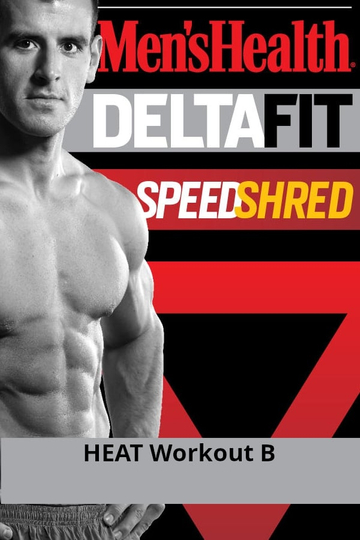 Mens Health DeltaFit Speed Shred  HEAT Workout B