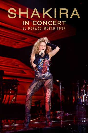 Shakira In Concert: El Dorado World Tour Poster