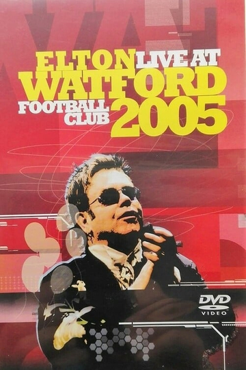 Elton John Live at Watford Football Club 2005