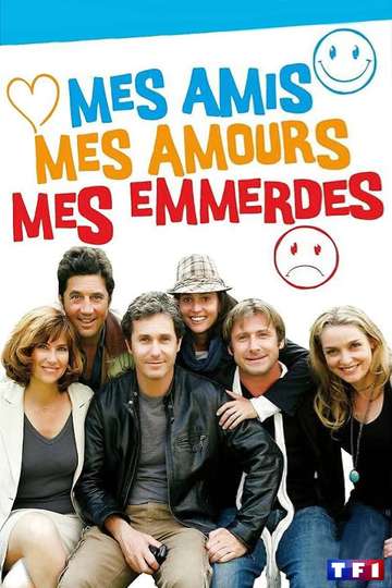 Mes amis, mes amours, mes emmerdes... Poster