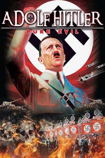 Adolf Hitler Pure Evil