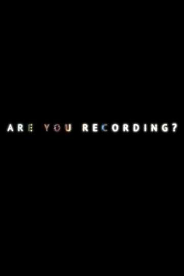 Are You Recording Poster
