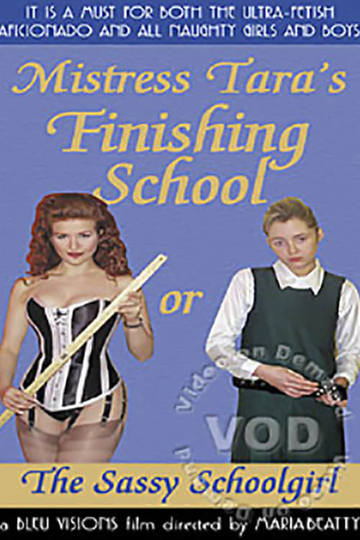 Mistress Taras Finishing School or The Sassy Schoolgirl Poster