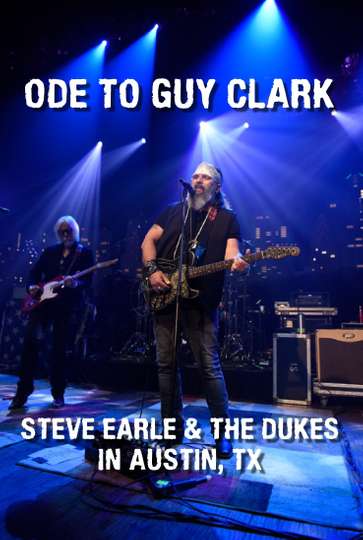 Ode to Guy Clark Steve Earle in Austin TX Poster
