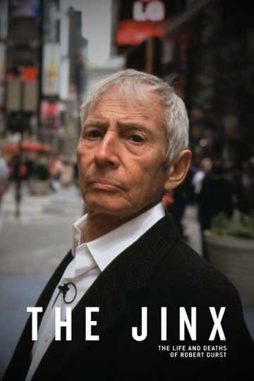 The Jinx: The Life and Deaths of Robert Durst Poster