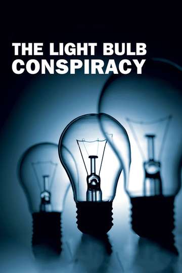 The Light Bulb Conspiracy Poster