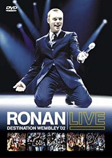 Ronan Keating Live  Destination Wembley 02