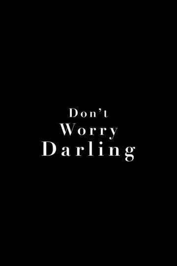 Don't Worry Darling Poster