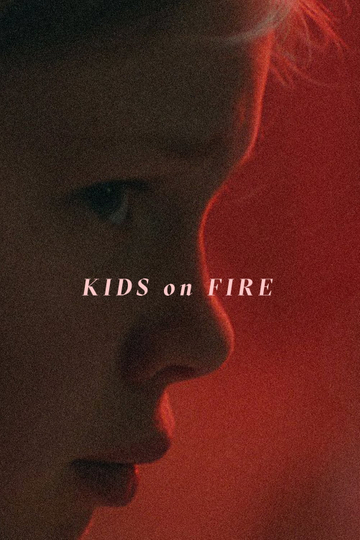 Kids on Fire Poster