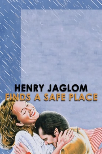 Henry Jaglom Finds A Safe Place