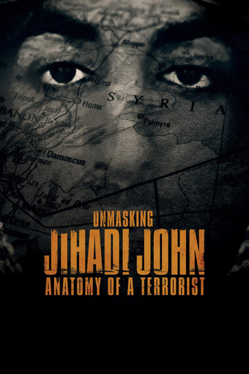 Unmasking Jihadi John Anatomy of a Terrorist