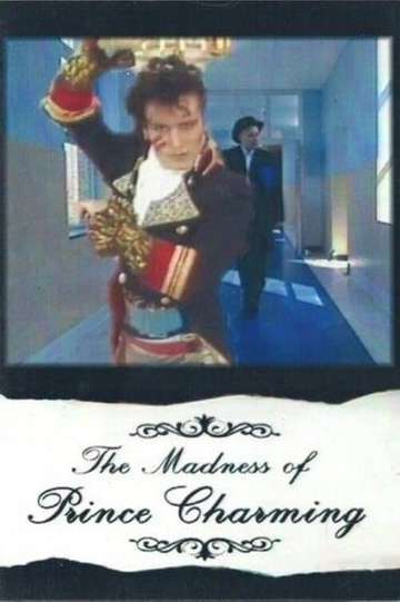 The Madness of Prince Charming Poster