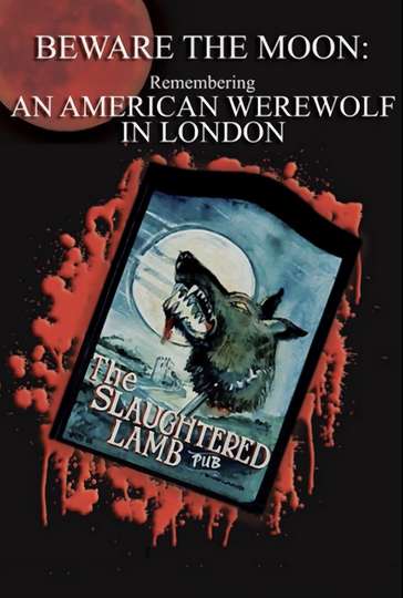 Beware the Moon Remembering An American Werewolf in London Poster