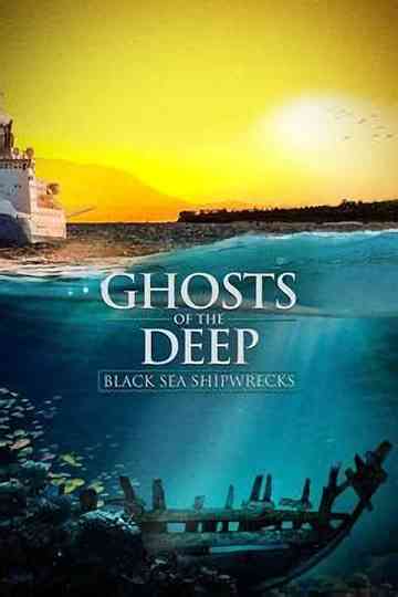 Ghosts of the Deep Black Sea Shipwrecks Poster