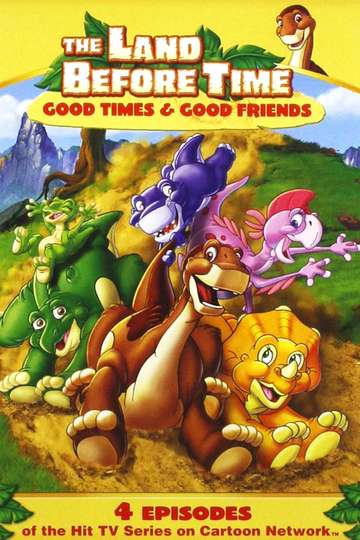 The Land Before Time Good Times and Good Friends