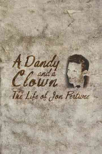 A Dandy and a Clown: The Life of Jon Pertwee Poster