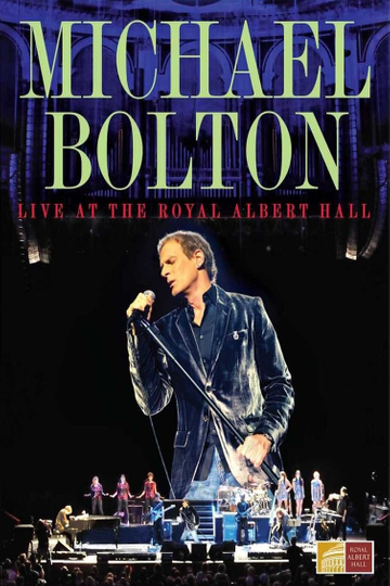 Michael Bolton  Live At The Royal Albert Hall